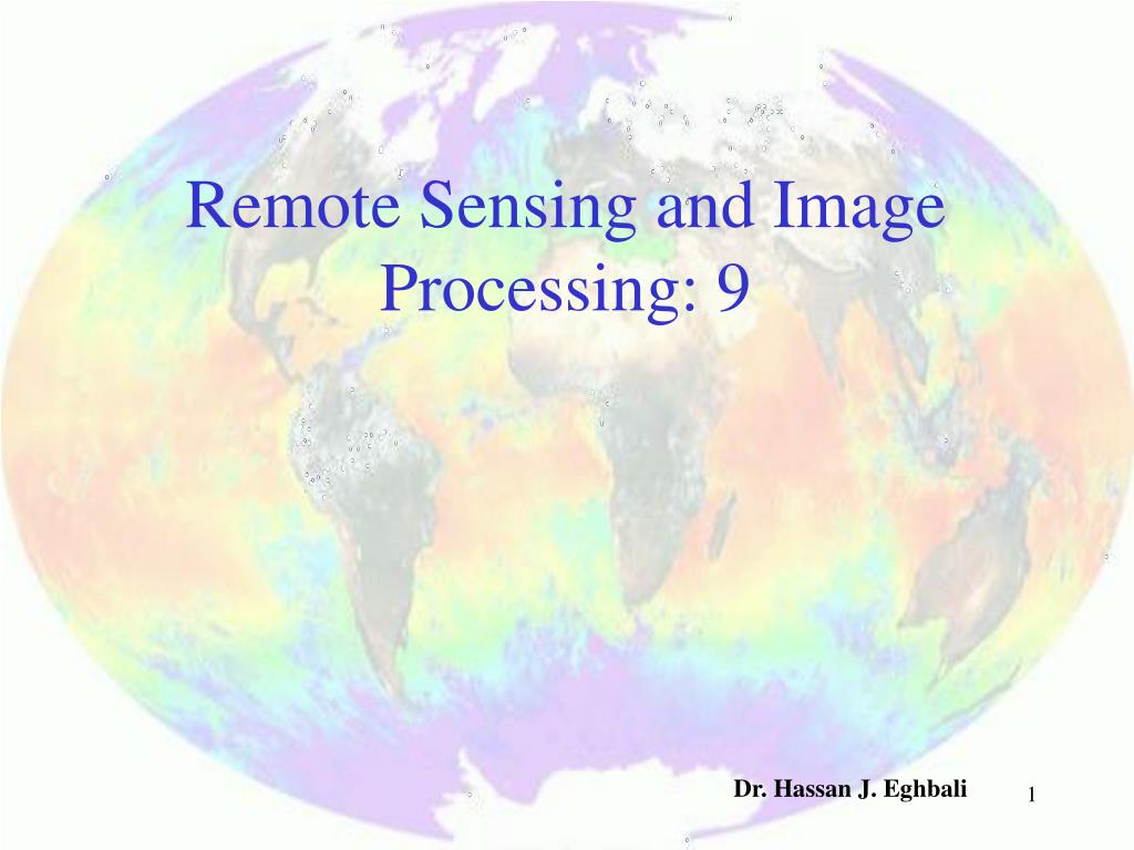 PPT - Remote Sensing and Image Processing: 9 PowerPoint Presentation ...