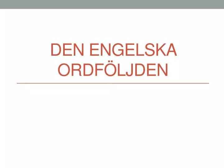 den engelska ordf ljden