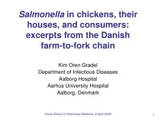 Kim Oren Gradel Department of Infectious Diseases Aalborg Hospital Aarhus University Hospital