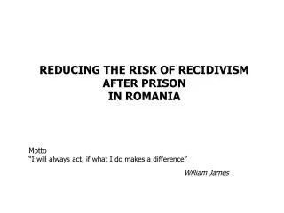 REDUCING THE RISK OF RECIDIVISM AFTER PRISON IN ROMANIA