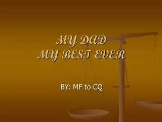 my dad my best ever