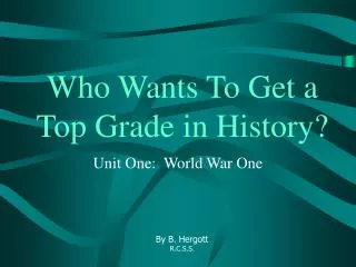 Who Wants To Get a Top Grade in History?