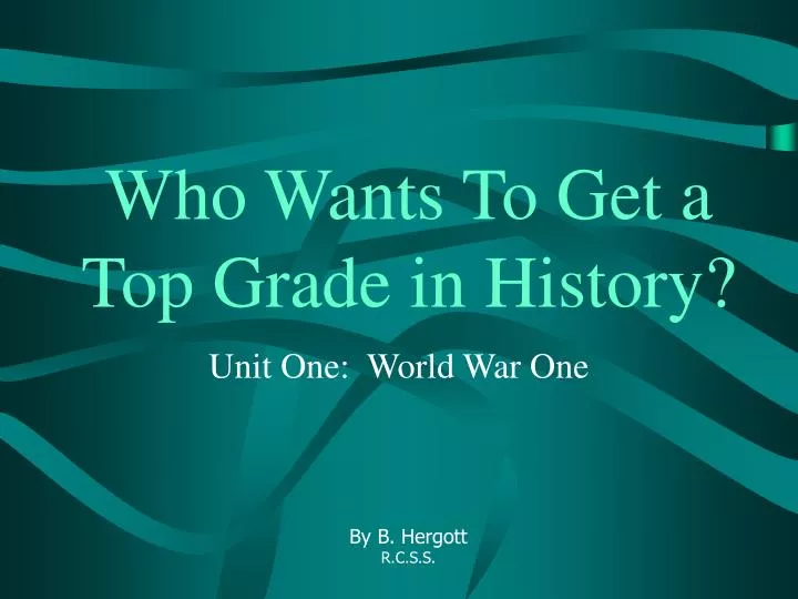 who wants to get a top grade in history