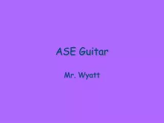 ASE Guitar