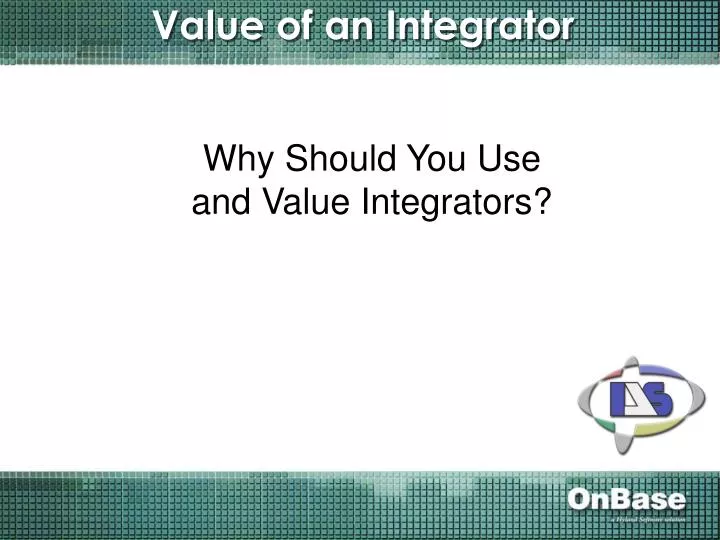 value of an integrator