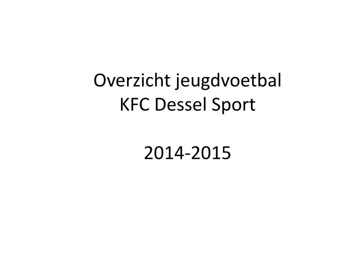 overzicht jeugdvoetbal kfc dessel sport 2014 2015
