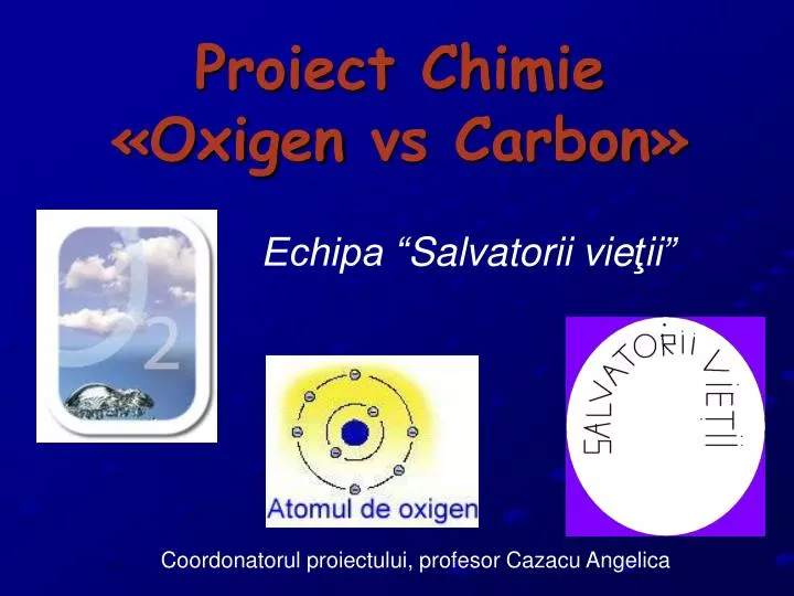 proiect chimie oxigen vs carbon