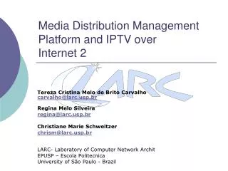 Media Distribution Management Platform and IPTV over Internet 2