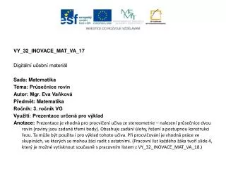 VY_32_INOVACE_MAT_VA_17 Digitální učební materiál Sada: Matematika Téma: Průsečnice rovin