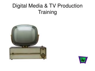 Digital Media &amp; TV Production Training