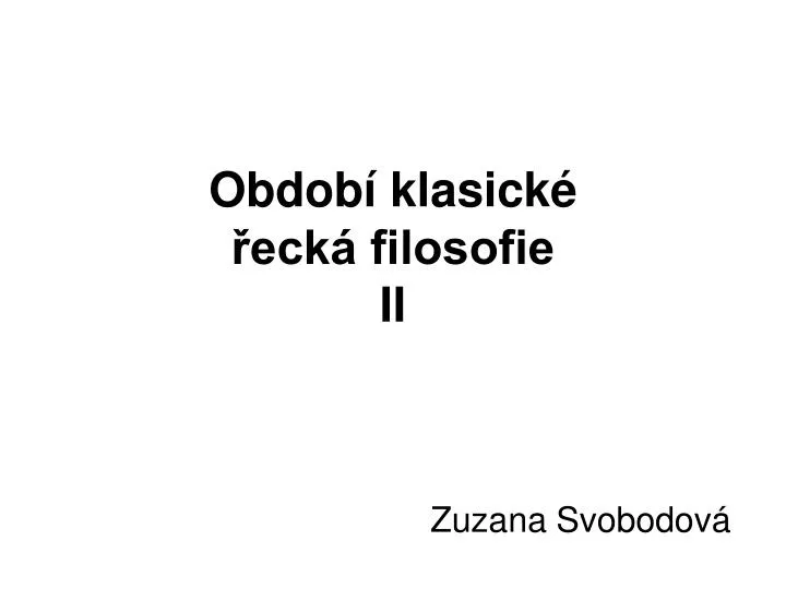 obdob klasick eck filosofie ii