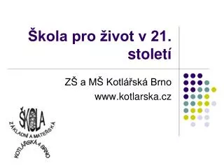 kola pro ivot v 21 stolet