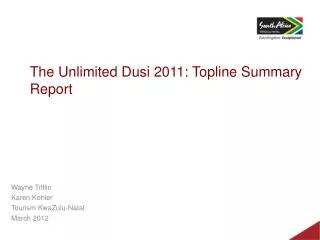 The Unlimited Dusi 2011: Topline Summary Report