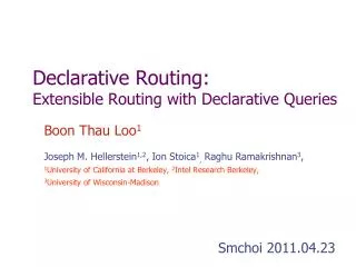 Declarative Routing: Extensible Routing with Declarative Queries