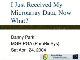 I Just Received My Microarray Data, Now What?