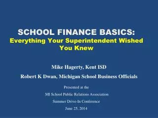 SCHOOL FINANCE BASICS: Everything Your Superintendent Wished You Knew