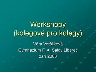workshopy kolegov pro kolegy