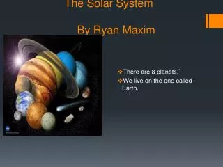 The Solar System By Ryan Maxim