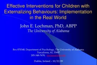 John E. Lochman, PhD, ABPP The University of Alabama