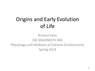 Origins and Early Evolution of Life
