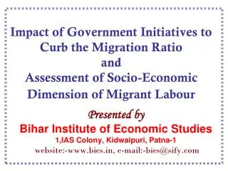 Presented by Bihar Institute of Economic Studies 1,IAS Colony, Kidwaipuri, Patna-1
