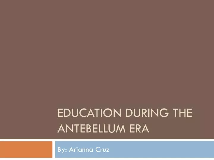 education during the antebellum era
