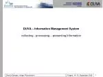 DUVA – Information Management System collecting - processing – presenting Information - slide 1