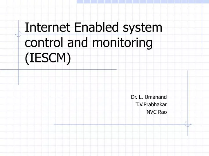 internet enabled system control and monitoring iescm