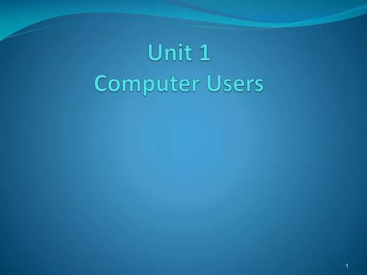 unit 1 computer users