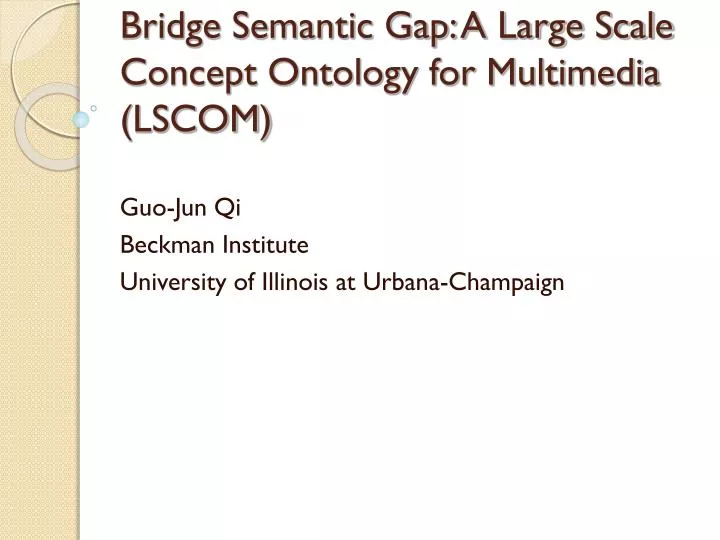 bridge semantic gap a large scale concept ontology for multimedia lscom