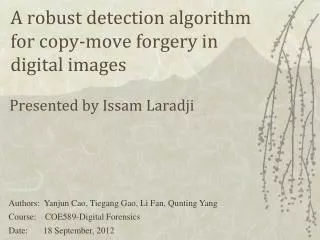 A robust detection algorithm for copy-move forgery in digital images