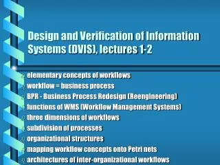 Design and Verification of Information Systems (DVIS), lectures 1-2