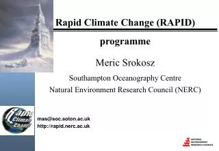 Rapid Climate Change (RAPID) programme Meric Srokosz Southampton Oceanography Centre