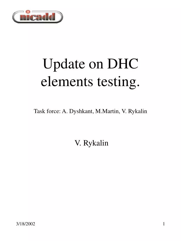 update on dhc elements testing task force a dyshkant m martin v rykalin