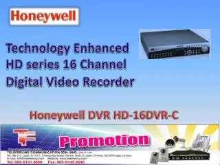 Technolog y Enhanced HD series 16 Channel Digital Video Recorde r
