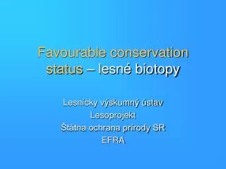 favourable conservation status lesn biotopy