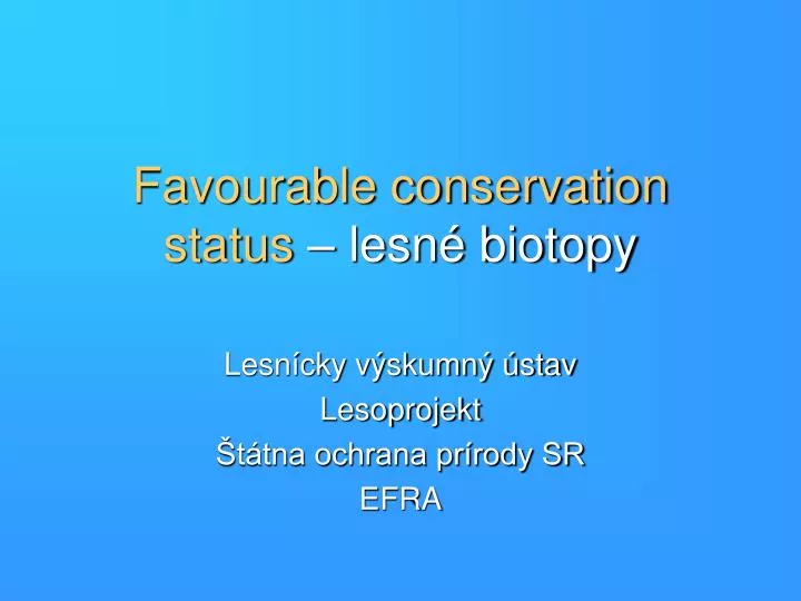 favourable conservation status lesn biotopy