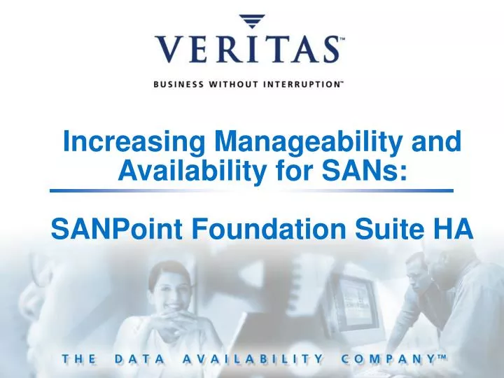 increasing manageability and availability for sans sanpoint foundation suite ha