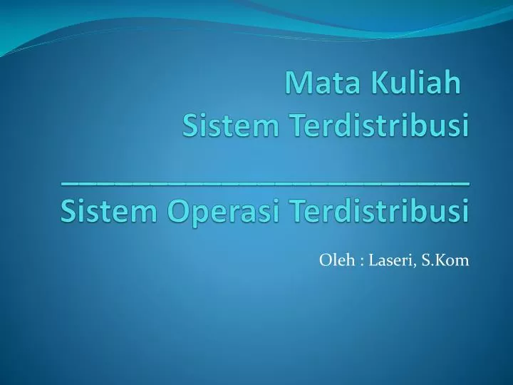 bab i mata kuliah sistem terdistribusi sistem operasi terdistribusi