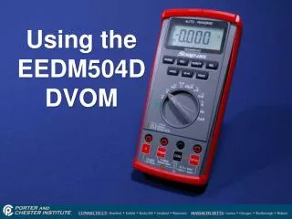 Using the EEDM504D DVOM