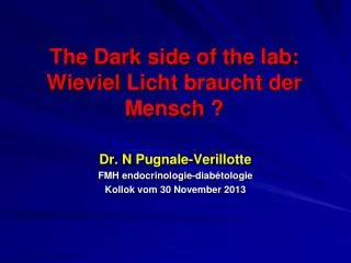 the dark side of the lab wieviel licht braucht der mensch