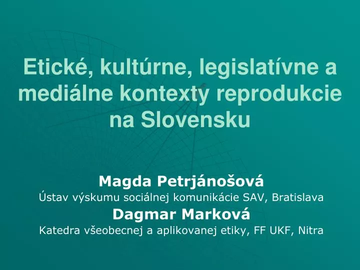 etick kult rne legislat vne a medi lne kontexty reprodukcie na slovensku