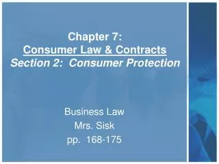Chapter 7: Consumer Law &amp; Contracts Section 2: Consumer Protection