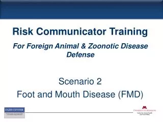 Scenario 2 Foot and Mouth Disease (FMD)