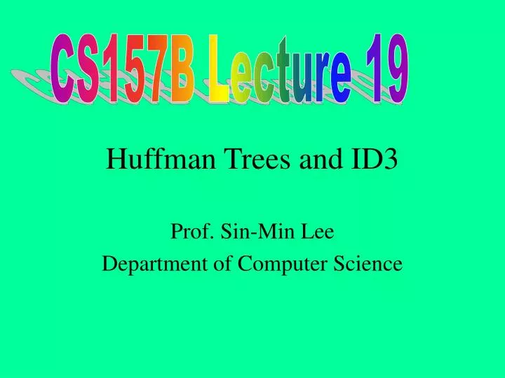 huffman trees and id3