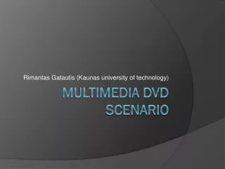 Multimedia DVD SCENARIO
