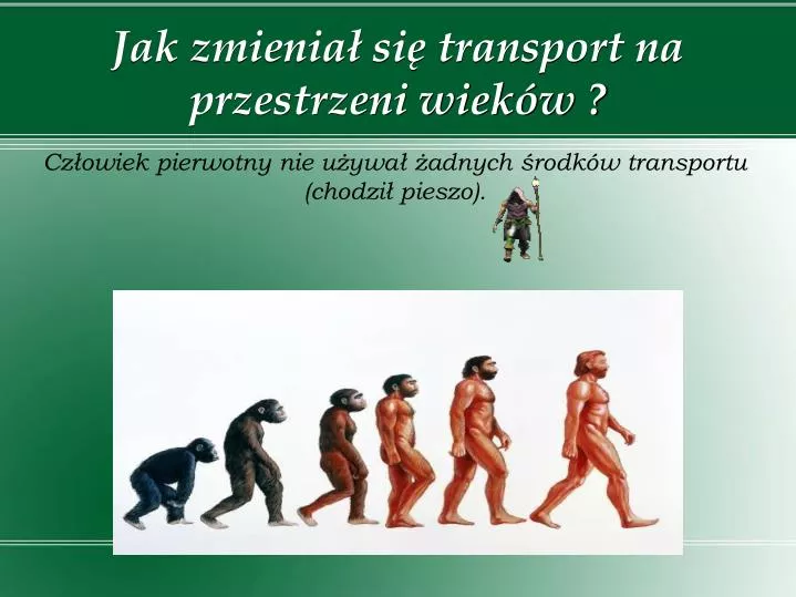 jak zmienia si transport na przestrzeni wiek w