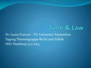 Time &amp; Law