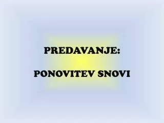 predavanje ponovitev snovi