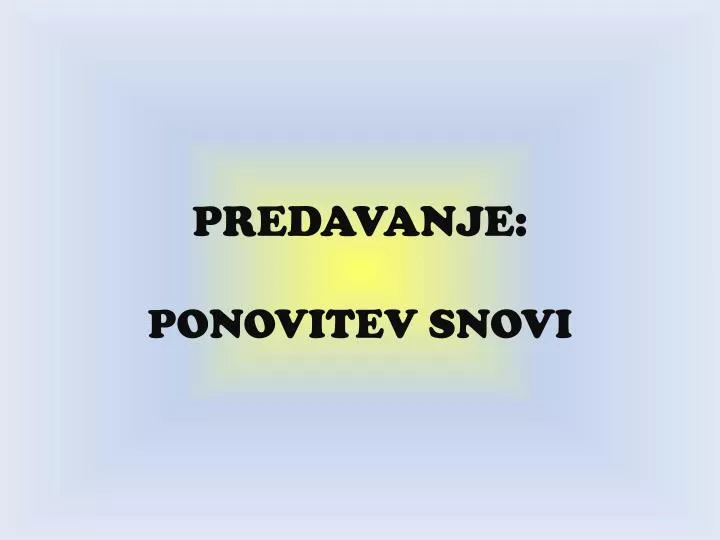 predavanje ponovitev snovi